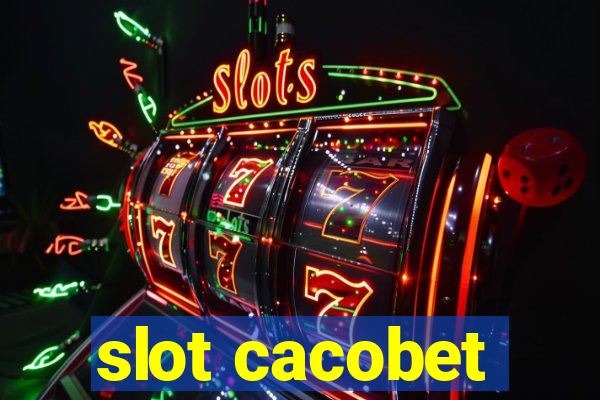 slot cacobet